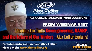 Unveiling the Truth Geoengineering HAARP and the Future of Our Winters  Alex Collier Explains [upl. by Mchale]