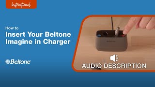 How to Insert Beltone Imagine Hearing Aids in Charger Audio Description Version  Beltone [upl. by Macilroy]