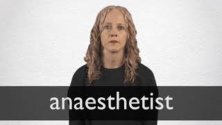 How to pronounce ANAESTHETIST in British English [upl. by Frere]