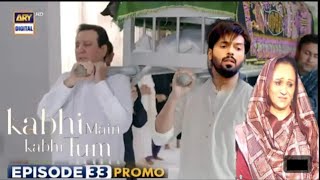 kabhi main kabhi tum Ep 33 Promo II Kya Sharjeena ki maut ho gai II Fahad And Hania [upl. by Nosnor752]