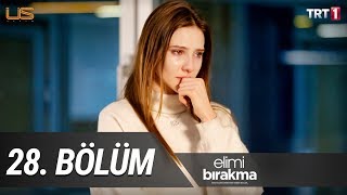 Elimi Bırakma 28 Bölüm [upl. by Ainnat]