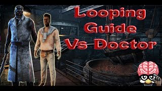 Looping Guide Versus the Doctor  Dead by Daylight [upl. by Flann]