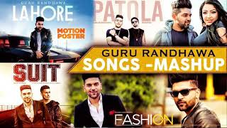 Guru Randhawa Best Mashup 2022  Punjabi Mashup  Guru Randhawa New Songs [upl. by Htes]