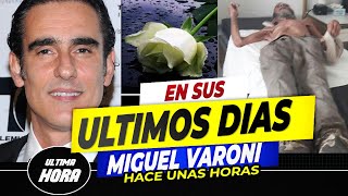 🖤😭 Médicos Revelan 𝗠𝗔𝗟𝗔𝗦 𝗡𝗢𝗧𝗜𝗖𝗜𝗔𝗦 del Actor Miguel Varoni 🎚️🖤 [upl. by Aisylla]