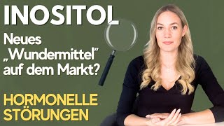 Inositol Ein neues Wundermittel für HORMONELLE STÖRUNGEN auf dem Markt Inositol unter der Lupe [upl. by Ahselaf]