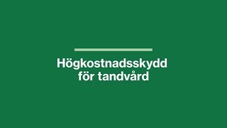 Högkostnadsskydd för tandvård [upl. by Marigolda]