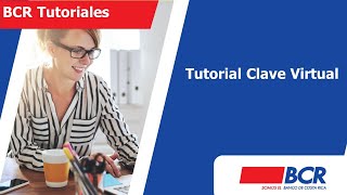 Tutorial Clave Virtual del Banco de Costa Rica [upl. by Hannis]