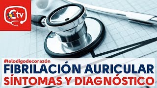 Síntomas y diagnóstico de la fibrilación auricular telodigodecorazón [upl. by Missi]