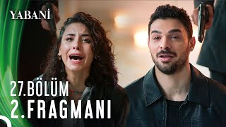 Yabani 27 Bölüm 2 Fragmanı [upl. by Indys]