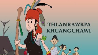 Thlanrawkpa khuangchawi  Mizo Thawnthu Mizo Mythology Audio [upl. by Lucais]