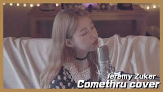 Female ver Jeremy Zuker quot Comethru quotcover by TIN ❤ 제레미주커 노래 │노래추천 │ Coversong [upl. by Irrak]