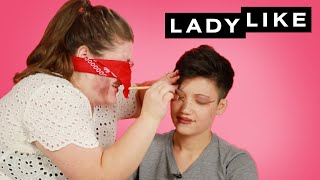 We Dared Each Other To Do Our Makeup Blindfolded • Ladylike [upl. by Noteek]