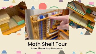 Math Shelf Tour Lower Elementary Montessori [upl. by Adnoek984]