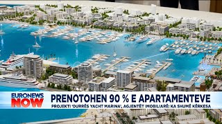 Prenotohen 90 e apartamenteve agjentët imobiliarë Projekti quotDurrës Yacht Marinaquot shumë kërkesa [upl. by Hgielah932]