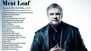 MeatLoafs Greatest Hits  Best Songs of MeatLoaf  Full Album MeatLoaf NEW Playlist 2021 [upl. by Aloivaf]