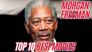 Morgan Freeman Top 10 Movies Facts You Didnt Know about Morgan Freeman Best Movies [upl. by Ynoep]