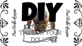 DIY DOLL TATTOO TUTORIAL  using customized decals [upl. by Imorej134]