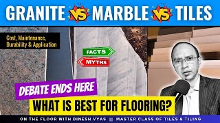 Granite Vs Tiles Vs Marble for Flooring  Quality comparison of Granite Marble and Tiles for floor [upl. by Sonitnatsnok]