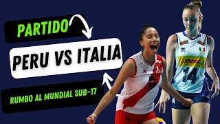 PERÚ VS ITALIA SUB17RUMBO AL MUNDIAL VOLEIBOLVOLLEYBALL [upl. by Sylvester]