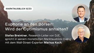 Marktausblick mit Stefan Breintner und Markus Koch Dezember 2023 [upl. by Melc]