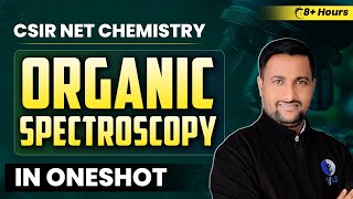 CSIR NET Chemical Science Organic Spectroscopy  Revision in One Shot [upl. by Atneuqal]