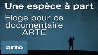 Une espèce à part  Documentaire ARTE [upl. by Hareehat]