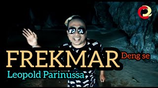 LEOPOLD PARINUSSA FREKMAR DENG SE ada harus mau marah marah Official musik video [upl. by Clymer]