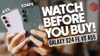 Galaxy S24 FE vs A55 Which Phone Should You Really Buy [upl. by Stig]