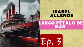 Audiolibro  Largo pétalo de mar  Isabel Allende  Ep 3 [upl. by Nohsad219]