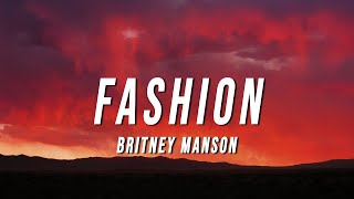 Britney Manson  FASHION Lyrics [upl. by Winona470]