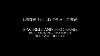 Britten Sacred amp Profane  1 quotSt Godrics Hymnquot  Leeds Guild of Singers [upl. by Parshall]