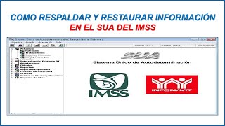 COMO RESPALDAR Y RESTAURAR EL SUA DEL IMSS 2024 [upl. by Eiramanig]