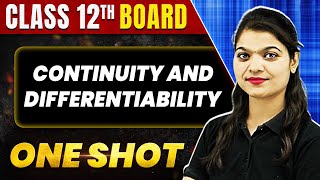 CONTINUITY AND DIFFERENTIABILITY in 1 Shot All Concepts amp PYQs Covered  Class 12th Boards  NCERT [upl. by Autrey12]