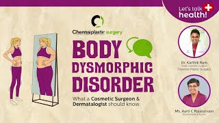 Body Dysmorphic Disorder  What a Cosmetic Surgeon and Dermatologist should know [upl. by Eeliram948]