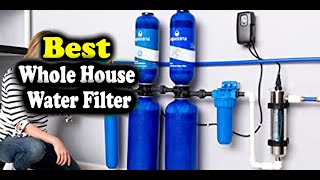 Best Whole House Water Filter Consumer Reports [upl. by Ardnaid921]