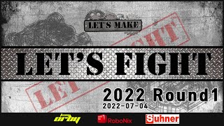 Lets Fight 2022 Round1 [upl. by Marden]