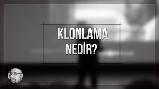 Klonlama Nedir [upl. by Ahsiner]