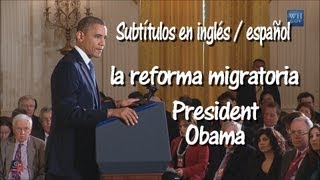 Obama Immigration con Subtitulos en Ingles Español [upl. by Effie]