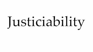 How to Pronounce Justiciability [upl. by Gninnahc]