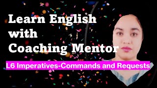 06 Imperatives Orders  Commands and Requests Grammar in Use  Coaching Mentor [upl. by Terej362]