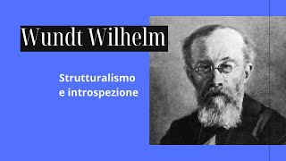 Wundt Wilhelm il padre dello Strutturalismo [upl. by Yong]