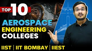 TOP 10 Aerospace Engineering Colleges 🔥 IIST  IIEST  IIT Bombay  IIT Kanpur  IIT Madras amp More [upl. by Fiann939]