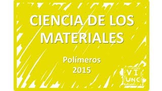 CIENCIA DE LOS MATERIALES  POLÍMEROS  66 [upl. by Nico611]