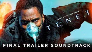 TENET TRAILER  quotFINALquot  Soundtrack THEME  Sound  EXTENDED2020 [upl. by Lyrad]