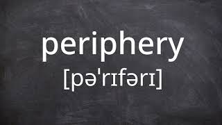 PERIPHERY Pronunciation in American English [upl. by Silberman]