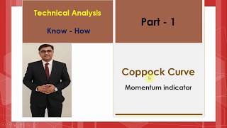 Coppock Curve  Technical Analysis  Know How Part  1 [upl. by Iives]