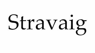 How to Pronounce Stravaig [upl. by Oel]