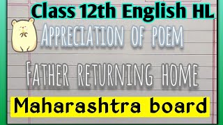 appreciation of poem 12th standard father returning home  appreciation father returning home [upl. by Gnas]