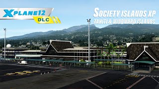 Society Islands XP  Tahiti amp Windward Islands  XPlane 12 Addon  Official Trailer [upl. by Kyne]