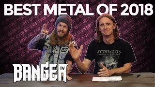 BEST METAL OF 2018  BangerTV pick our faves [upl. by Zaremski]